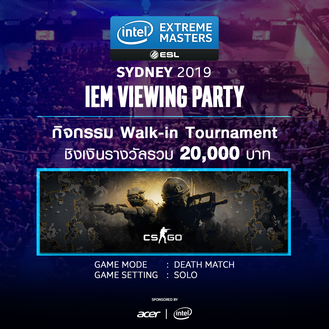 IEM Event Party BKK [ CS:GO Walk-in Solo Tournament ] 