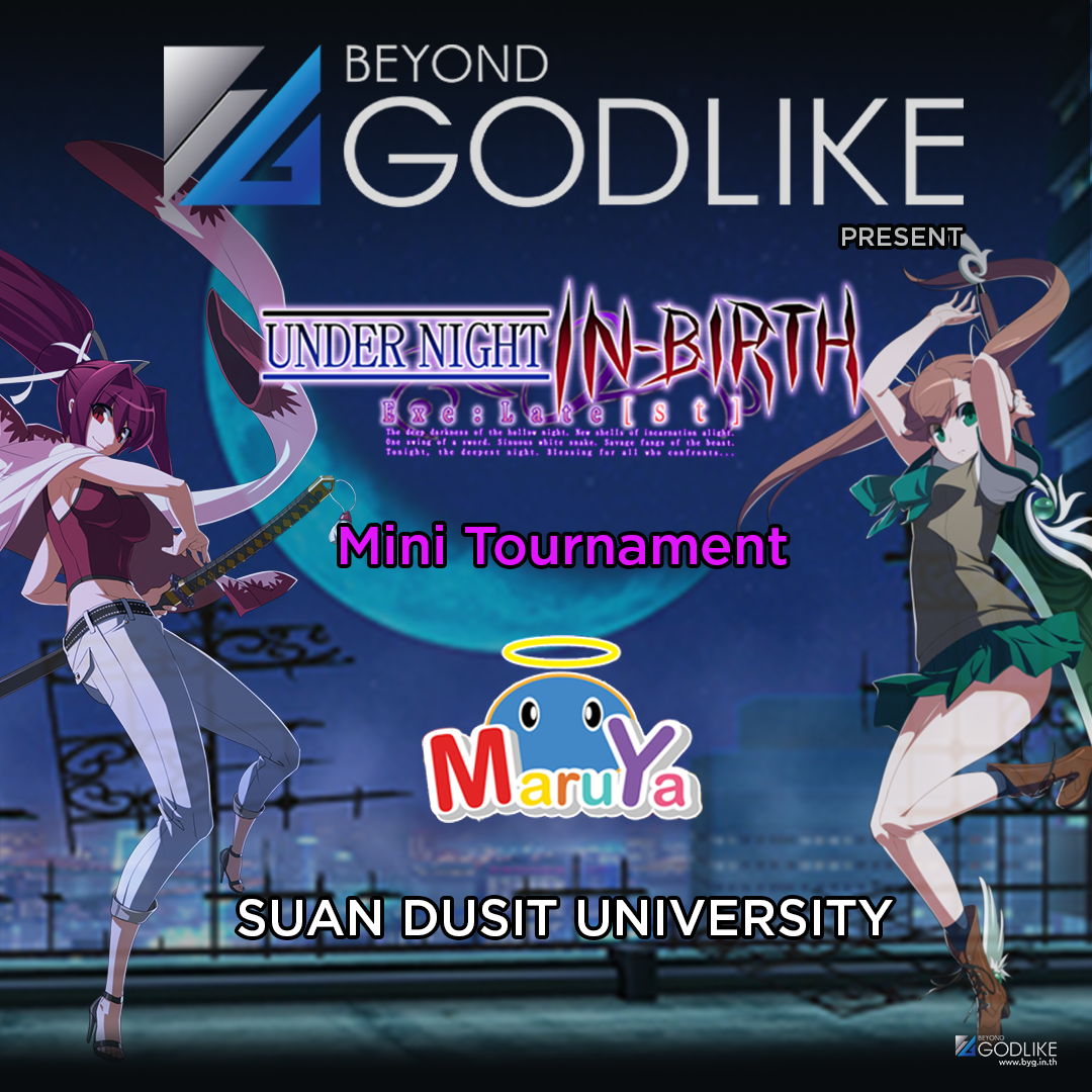 Beyond Godlike mini tournament UNDER NIGHT IN-BIRTH Exe:Late[st] at Maruya#28
